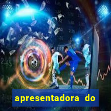 apresentadora do esporte espetacular nua